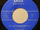 MONOGRAMS My Baby Dearest Darling / Please Baby Please 1958 SAGA 45 Doo Wop RARE