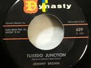 JOHNNY BROWN 45 Splitsville / Tuxedo Junction DYNASTY Mint- 1950's rock  Jr 1232