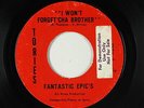 Funk Soul 45 - Fantastic Epic's - I Won't Forget'cha Brother - Tories - mp3
