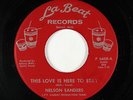 Northern R&B/Deep Soul 45 - Nelson Sanders - This Love Is Here To Stay - La Beat