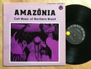 LYRICHORD - Amazonia Cult Music of Northern Brazil - RARE TRIBAL FOLK LP 7300