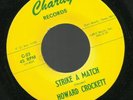 HOWARD CROCKETT Strike a Match Orig. CHARAY TX Label 45 TEEN ROCKABILLY 50s