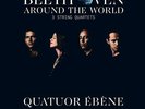Ludwig van Beethoven : Quatuor Ébène: Beethoven Around the World - 3 String
