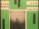 Lol Coxhill & Morgan-Fisher Slow Music Pipe 1 Original Electronic 1980 UK LP