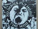 THE MOB NO DOVES FLY HERE 7