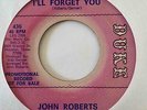 Northern Soul 45 JOHN ROBERTS I'll Forget You/Be My Baby Duke Promo HEAR Killer
