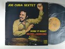 JOE CUBA SEXTET Doin' it Right Hecho y Derecho LATIN Import LP Venezuela TICO
