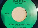 Modern Soul 45 CT Thompson Can't Live Without You KALIEBA hear