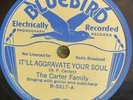 Bluebird 5817  Carter Family I'LL AGGRAVATE YOUR SOUL  78rpm Country E+ 1934