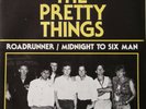 THE PRETTY THINGS   Roadrunner/Midnight To Six Man 1984 Belgian 7