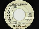 R&B Soul/Blues 45 - Little Willie Brown - Love You Senorita - Chart - mp3