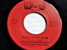 CURTIS & THE WOODS SINGERS  Kneel At The Cross  D-J Soul Gospel 45 (1981)