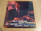 BILL PERKINS, ART PEPPER, RICHIE KAMUCA - JUST FRIENDS -  UK 1ST VOGUE - EX