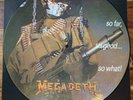 MEGADETH „so far,so good...so what  Picture LP 12“ RAR wie Neu