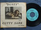 Cutty Sark...Dusty...Pic. Slve Ft. Worth Texas Psych Garage Funk 45 rpm 1970's