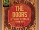 THE DOORS * LIVE AT THE MATRIX II * LET’S FEED ICE TO THE RATS * VINYL * SEALED