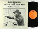 Glenn Schwartz & All Saved Freak Band - My Poor Generation LP - 1st Press VG+