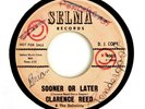 CLARENCE REED REID 45 Sooner Or Later SELMA Rec '64? DJ Promo Hear Funk SOUL