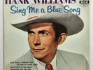 HANK WILLIAMS Sing Me A Blue Song V.1 MGM X1492 strVG/EX Degritter