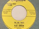 PLAS JOHNSON: The Big Twist 45 (dj) Blues & R&B 45 VG++