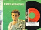 Rydell, Bobby - A World Without Love Vinyl 45 rpm record PS Free Shipping