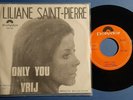 LILIANE SAINT-PIERRE ONLY YOU/VRIJ 7