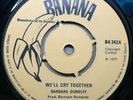 BARBARA DUNKLEY/BOBBY DAVIS “We'll Cry Together“ 1971 Banana UK REGGAE vinyl 45