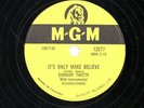 Conway Twitty . It's Only Make Believe / I'll Try . MGM 78 rpm
