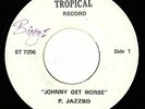 PRINCE FAR I-johnny get worse    tropical record 7