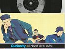 CURIOSITY Killed the Cat  I need your lovin w/ UNRELASED TRK 7 INCH VINYL 1992