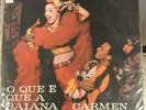 Carmen  Miranda O Que E Que A Baiana Tem? Vinyl LP
