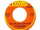 JACK MONTGOMERY - Baby, Baby Take A Chance On Me  PROMO 45 / REVUE 11009  SOUL