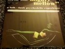 The mighty mellow. Folk. Psych. Mod. Jazz. Soul. Rare groove.12