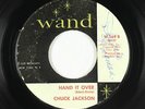 Northern Soul 45 - Chuck Jackson - Hand It Over - Wand - mp3