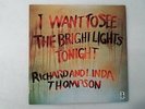Richard and Linda Thompson I Want To See The Bright Lights Tonight LP Record