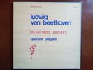 BEETHOVEN Les derniers quatuors / QUATUOR BULGARE COFFRET VINYL 6 DISQUES 33T