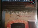 FRANCIS CABREL - HORS SAISON- MINT COULEUR EPUISE
