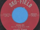 EXTRA KICKS “Come On (Let The Good Times Roll” SKO-FIELD