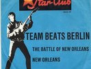 Star Club  Sg   -    TEAM BEATS BERLIN    -  THE BATTLE OF NEW ORLEANS