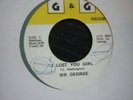 sir george i lost you girl g & g j orig usa  northern soul  45
