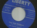 ROCKABILLY - MARTIN BROTHERS - THAT WAS YESTERDAY  -HEAR - 1957 KCP VA. LIBERTY
