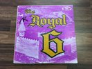 THE ROYAL SIX AND LITTLE LARRY LP*BRAZOS LOCOS*BERNAL RECORDS*-MINT CONDITION