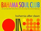 BAHAMA SOUL CLUB - BOHEMIA AFTER DAWN (2LP)  2 VINYL LP NEW