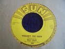 Billy Riley - Wouldn't You Know c/w Baby Please Don't Go 1958 USA 45 SUN 1st