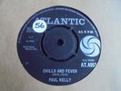 Paul Kelly - Chills And Fever 1965 UK 45 ATLANTIC NORTHERN SOUL