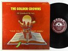 Golden Crowns - Have You Got Oil In Your Vessel LP - Savoy Harvey Cover