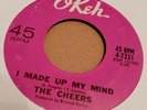 The Cheers - I Made Up My Mind / Take Me To Paradise - 1969 Northern Soul Double