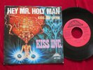 Kiss Inc Hey Mr. Holy Man / Kids are cryin  7