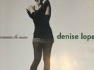 DENISE LOPEZ - DONT YOU WANNA BE MINE 12