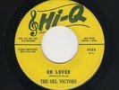 '62 Detroit R&B/DooWop DEL VICTORS Oh Lover/Acting Up 1st Press HI-Q M- HEAR
